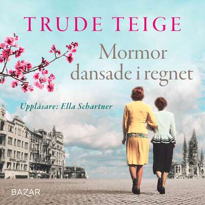 Mormor dansade i regnet - Trude Teige.