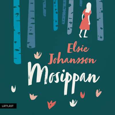 Mosippan / Lättläst - Elsie Johansson.