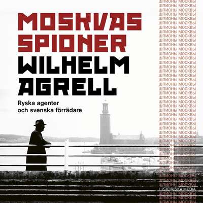 Moskvas spioner - Wilhelm Agrell.