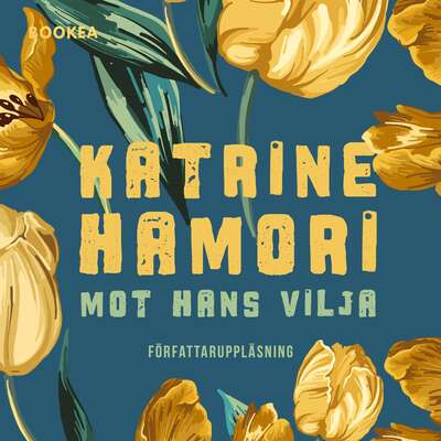 Mot hans vilja - Katrine Hamori.