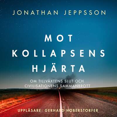 Mot kollapsens hjärta - Jonathan Jeppsson.