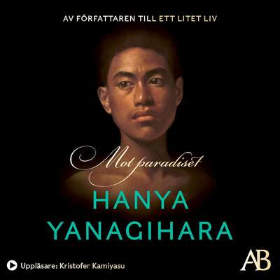 Mot paradiset - Hanya Yanagihara.