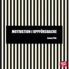 Motivation i uppförsbacke