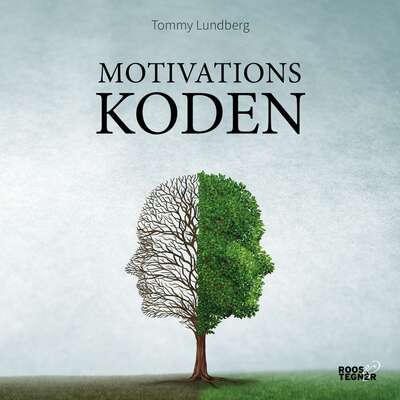 Motivationskoden - Tommy Lundberg.