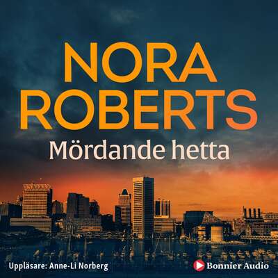 Mördande hetta - Nora Roberts.