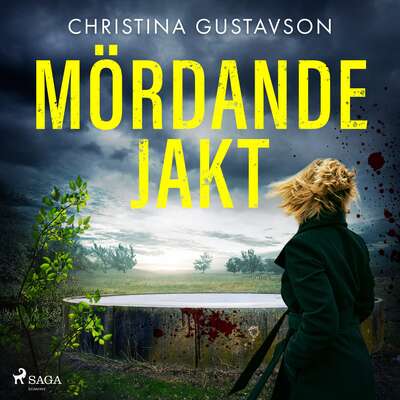 Mördande jakt - Christina Gustavson.