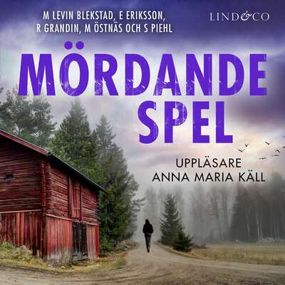 Mördande spel - Erik Eriksson, Margaretha Levin Blekastad, Richard Grandin, Sofi Piel och Magnus Östnäs.