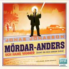 Mördar-Anders och hans vänner (samt en och annan ovän)