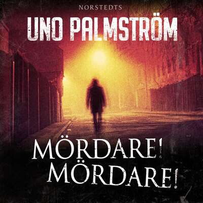 Mördare! Mördare! - Uno Palmström.