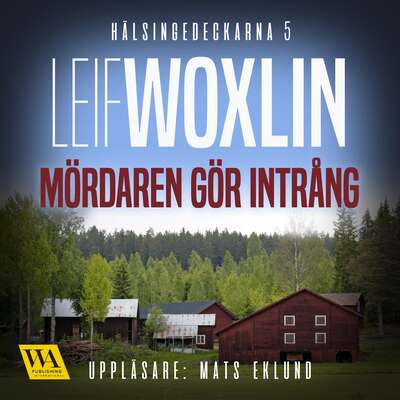 Mördaren gör intrång - Leif Woxlin.