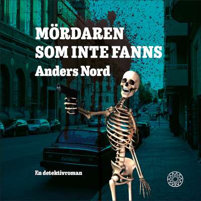 Mördaren som inte fanns - Anders Nord.