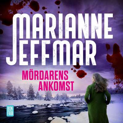 Mördarens ankomst - Marianne Jeffmar.