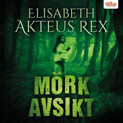 Mörk avsikt - Elisabeth Akteus Rex.