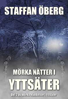 Mörka nätter i Yttsäter, del 2