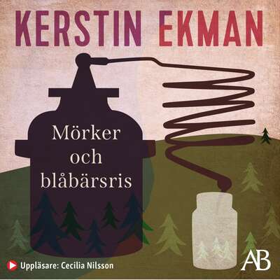 Mörker och blåbärsris - Kerstin Ekman.