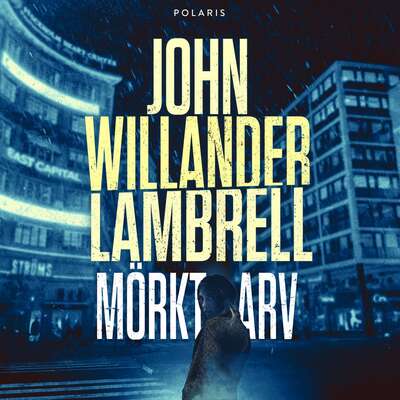 Mörkt arv - John Willander Lambrell.