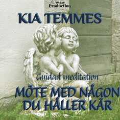 Möte med någon du håller kär, guidad meditation