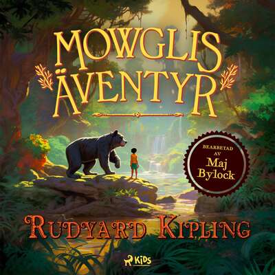 Mowglis äventyr - Maj Bylock och Rudyard Kipling.