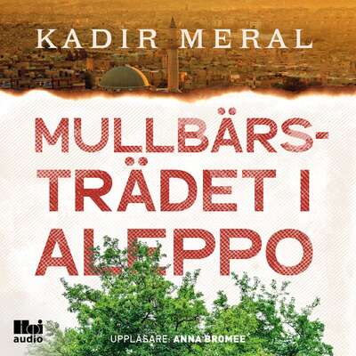 Mullbärsträdet i Aleppo - Kadir Meral.