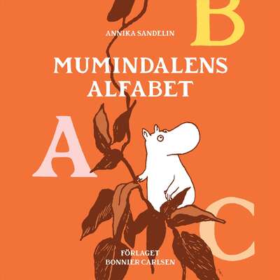 Mumindalens alfabet - Tove Jansson och Annika Sandelin.