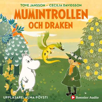 Mumintrollen och draken - Tove Jansson och Cecilia Davidsson.