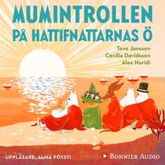 Mumintrollen på hattifnattarnas ö (från sagosamlingen "Sagor från Mumindalen")