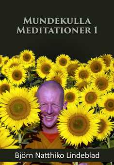 Mundekulla Meditationer 1