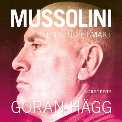 Mussolini - Göran Hägg.