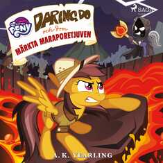 My Little Pony - Daring Do och den märkta Maraporetjuven