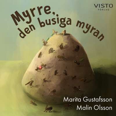 Myrre, den busiga myran - Marita Gustafsson.