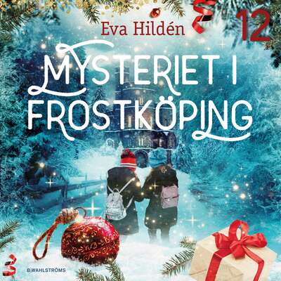 Mysteriet i Frostköping – Lucka 12 - Eva Hildén.