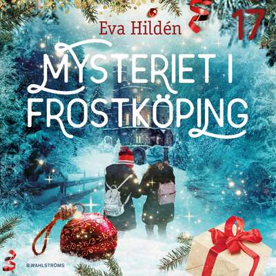 Mysteriet i Frostköping – Lucka 17 - Eva Hildén.