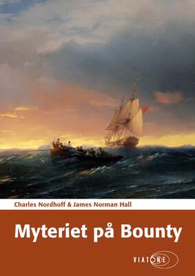 Myteriet på Bounty - James Norman Hall och Charles Nordhoff.