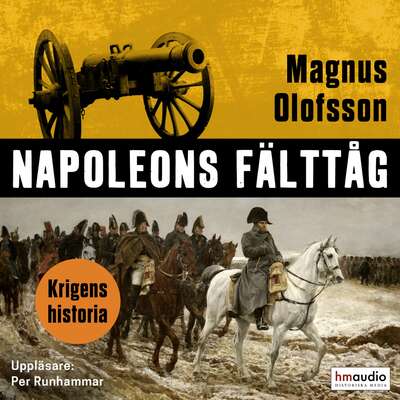 Napoleons fälttåg - Magnus Olofsson.