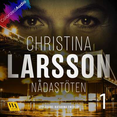 Nådastöten [Colorized Audio] Del 1 - Christina Larsson.