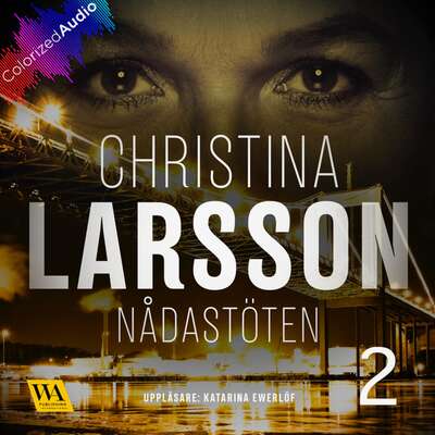 Nådastöten [Colorized Audio] Del 2 - Christina Larsson.