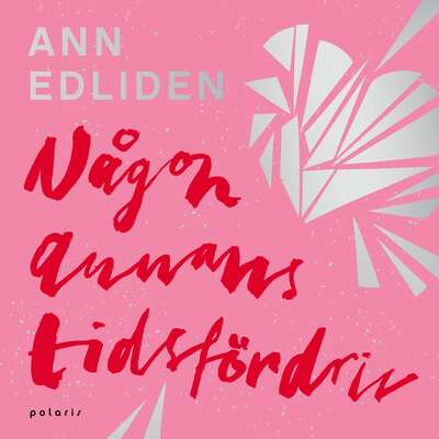 Någon annans tidsfördriv - Ann Edliden.