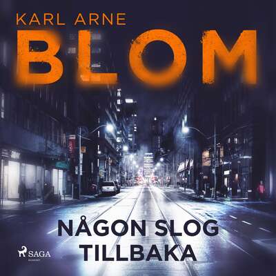 Någon slog tillbaka - Karl Arne Blom.