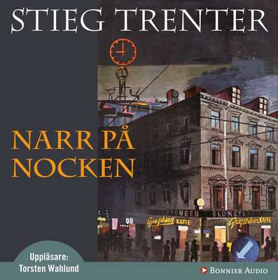 Narr på nocken - Stieg Trenter.