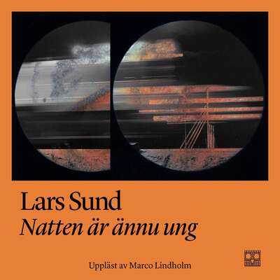 Natten är ännu ung - Lars Sund.