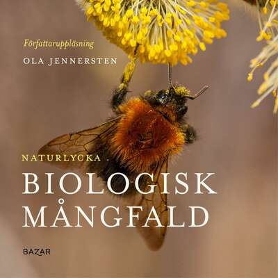 Naturlycka - Biologisk mångfald - Ola Jennersten.