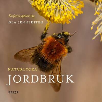 Naturlycka - Jordbruk - Ola Jennersten.