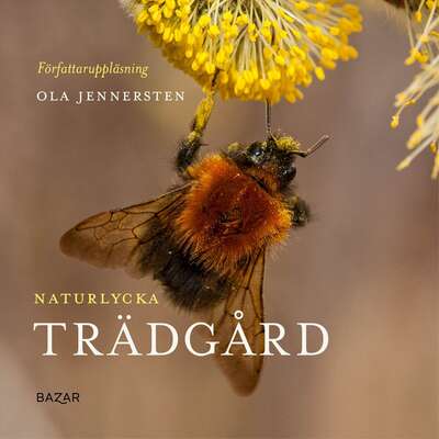 Naturlycka - Trädgård - Ola Jennersten.