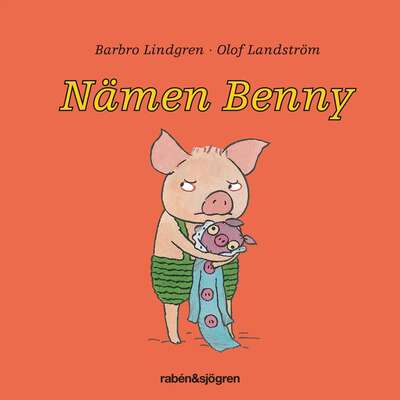 Nämen Benny - Barbro Lindgren.