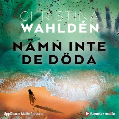 Nämn inte de döda - Christina Wahldén.