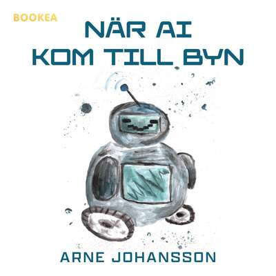 När AI kom till byn - Arne Johansson.