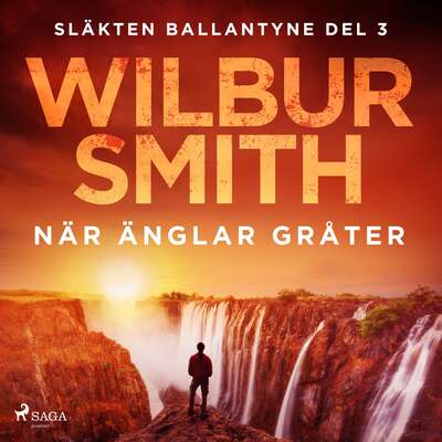 När änglar gråter - Wilbur Smith.