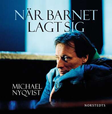 När barnet lagt sig - Michael Nyqvist.