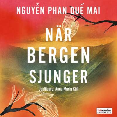 När bergen sjunger - Nguyễn Phan Quế Mai.