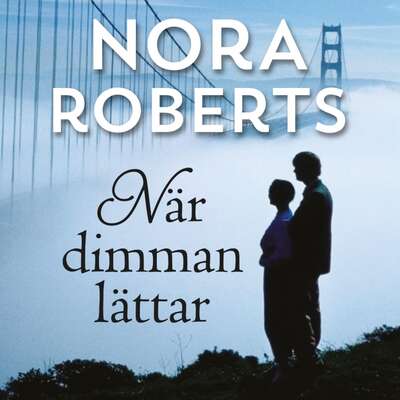 När dimman lättar - Nora Roberts.